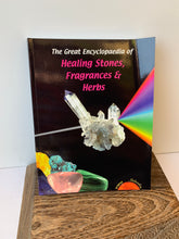 Load image into Gallery viewer, The Great Encyclopedia of Healing Stones, Fragrances &amp; Herbs
